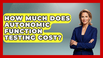 How Much Does Autonomic Function Testing Cost? - Everyday Parkinsons Help