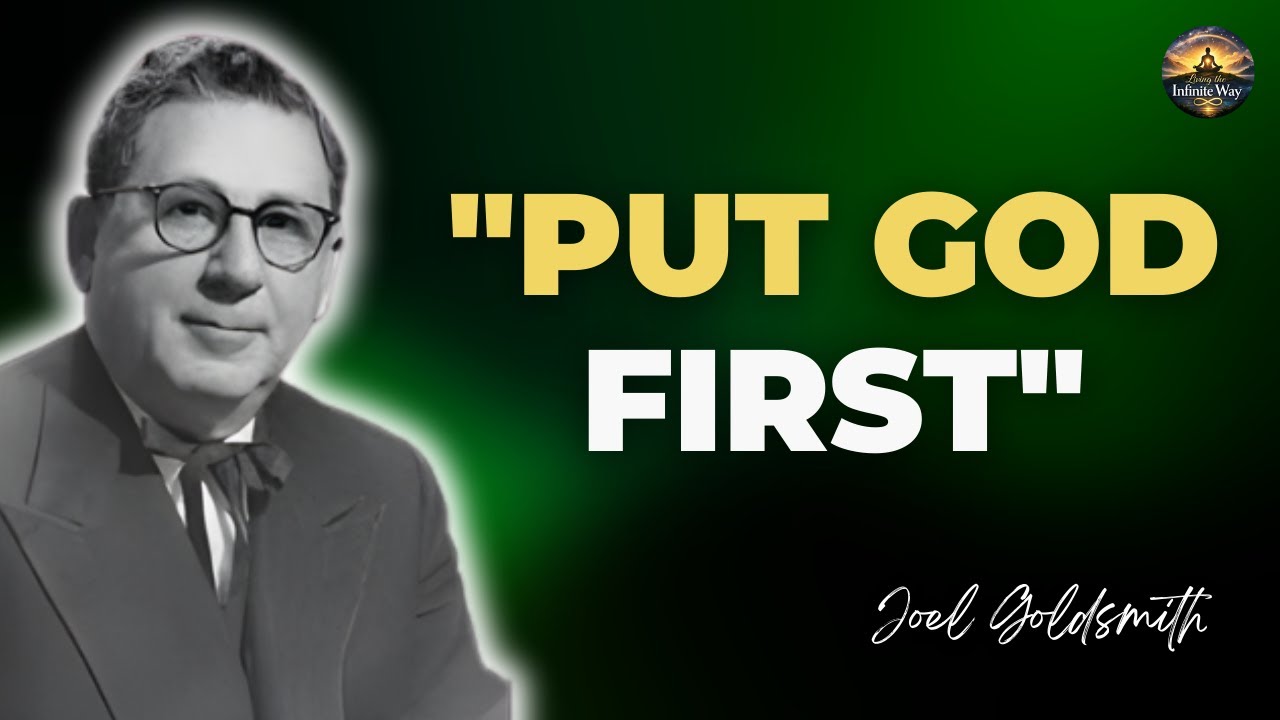 Joel Goldsmith: Put God First