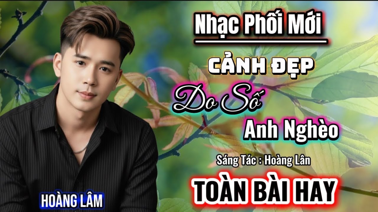 Mới Ra Lò Liên Khúc Bolero RumBa 2026 | Do số Anh Nghèo | Hoàng Lâm