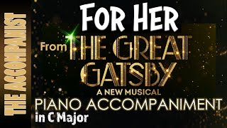For Her (from The Great Gatsby) | Piano Accompaniment with Karaoke Lyrics | Jeremy Jordan