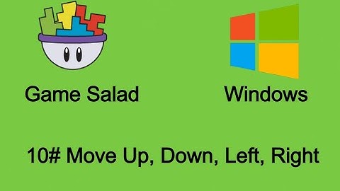 Game Salad For Windows #10 Move Up, Down, Left, Right