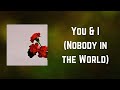 John Legend - You & I Nobody in the World (Lyrics)