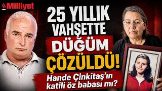 25 Yıllık Vahşette Düğüm Çözüldü Çinkitaş’ın Katili Öz Babası Mı?