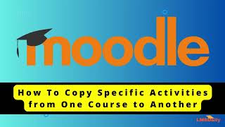 How to Copy specific activities from one Moodle course to another? #Moodle #elearning #education