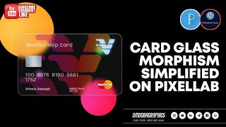 HOW TO DESIGN AND ACHIEVE CARD GLASS MORPHISM ON PIXELLAB, PHOTOSHOP CC AND PICSART