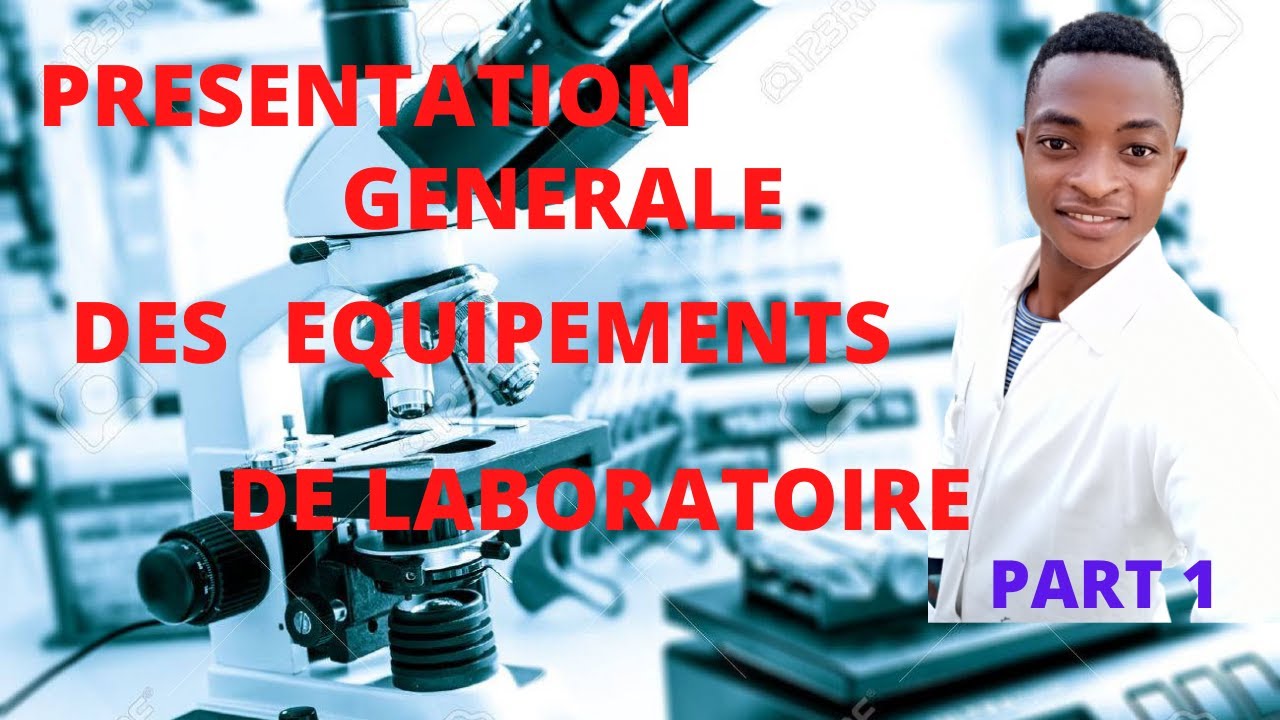 EQUIPEMENTS DE LABORATOIRE: présentation générale d'un laboratoire