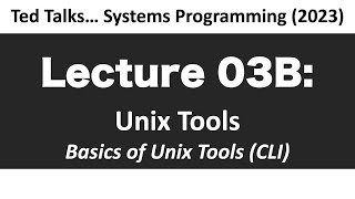 CSCI2467 - Lecture 03B: Unix Tools