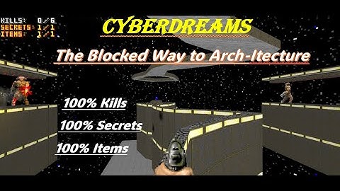 Cyberdreams (WAD) [Map18 - The Blocked Way to Arch-Itecture] (UV-Max)