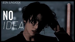Jeon Jungkook Fmv - No Idea