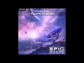 Epic Score - Epic Emotion: Triumph of Spirit | Best Of Album