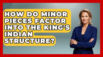 How Do Minor Pieces Factor Into The King