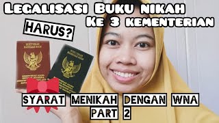 Syarat menikah dengan WNA part II | Legalisasi buku nikah ke 3 kementerian | Ribet ngak sih? Syarat menikah dengan WNA part II | Legalisasi buku nikah ke 3 kementerian | Ribet ngak sih?