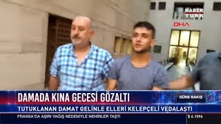 Damada Kına Gecesi Gözaltı