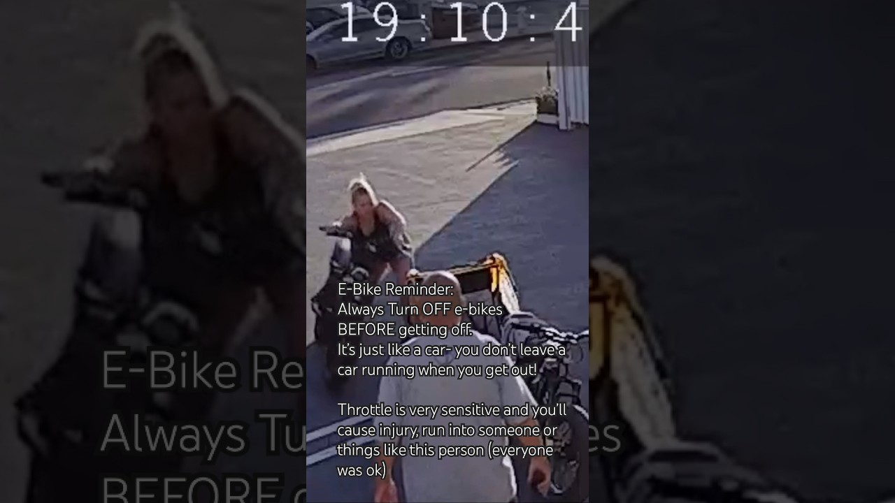 E-BIKE WARNING Always Turn OFF e-bikes BEFORE getting off the bike. it’s like a car, you don’t