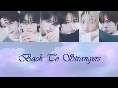 【日本語訳】TWS (투어스) - Back To Strangers 和訳 カナルビ