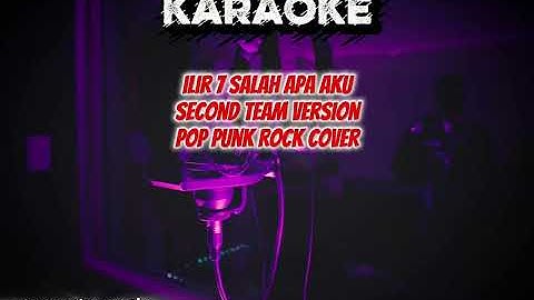 Ilir 7 salah apa aku | pop punk rock version by Second team [ KARAOKE ]