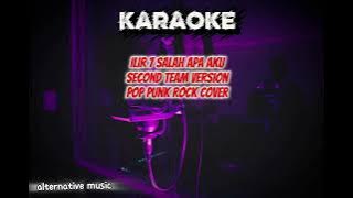 Ilir 7 salah apa aku | pop punk rock version by Second team [ KARAOKE ]