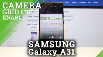 How to Turn On / Off Camera Grid Lines in SAMSUNG Galaxy A31 – Helper Lines