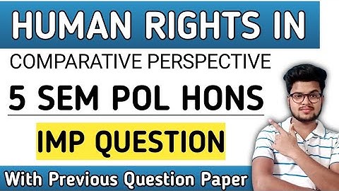 Imp Question & Exam Patter - Human Rights In Comparative Perspective For 5th Sem BA Political Hons