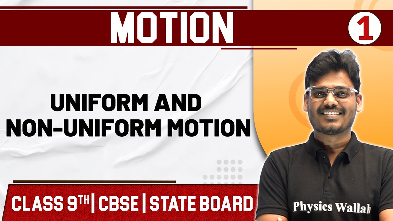MOTION 01 Uniform & NonUniform Motion Physics Class 9th / CBSE