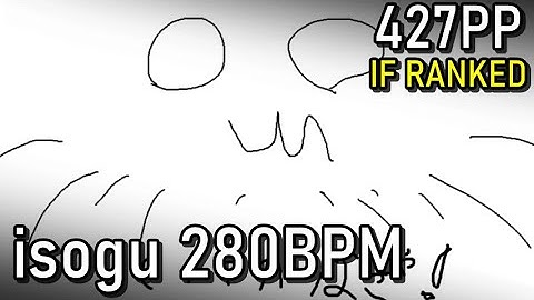 ★7.77 isogu (Stream Practice Map) [280BPM] 97.71% FC