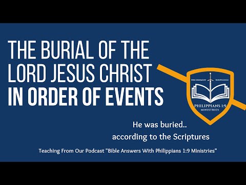 The Burial of the Lord Jesus Christ - In Order
