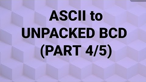 Module-2 / ASCII to Unpacked BCD (Part 4/5) / 8086 MP MC 15CS44
