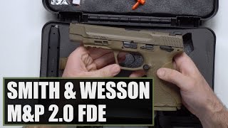 Unboxing The Smith & Wesson M&P 2.0 9mm FDE