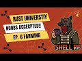I farm the wrong the way in Rust and love it! Episode 6 Rust University