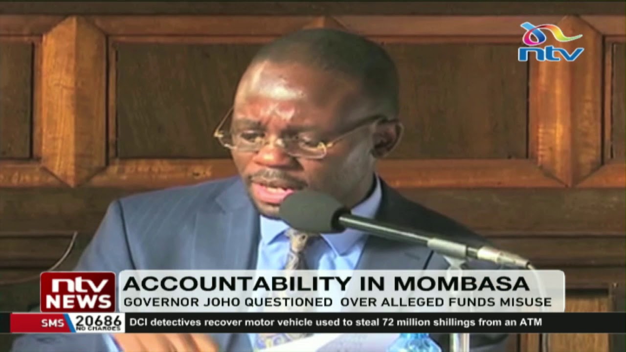 Governor Joho on the spot over alleged misappropriation of funds Governor Joho on the spot over alleged misappropriation of funds