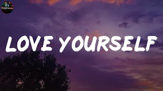 Love Yourself - Justin Bieber (Lyrics)