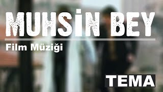 MUHSİN BEY FİLM MÜZİĞİ / Attila Özdemiroğlu - Tema Müziği Resimi