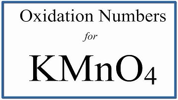How to find the Oxidation Number for Mn in KMnO4     (Potassium permanganate)