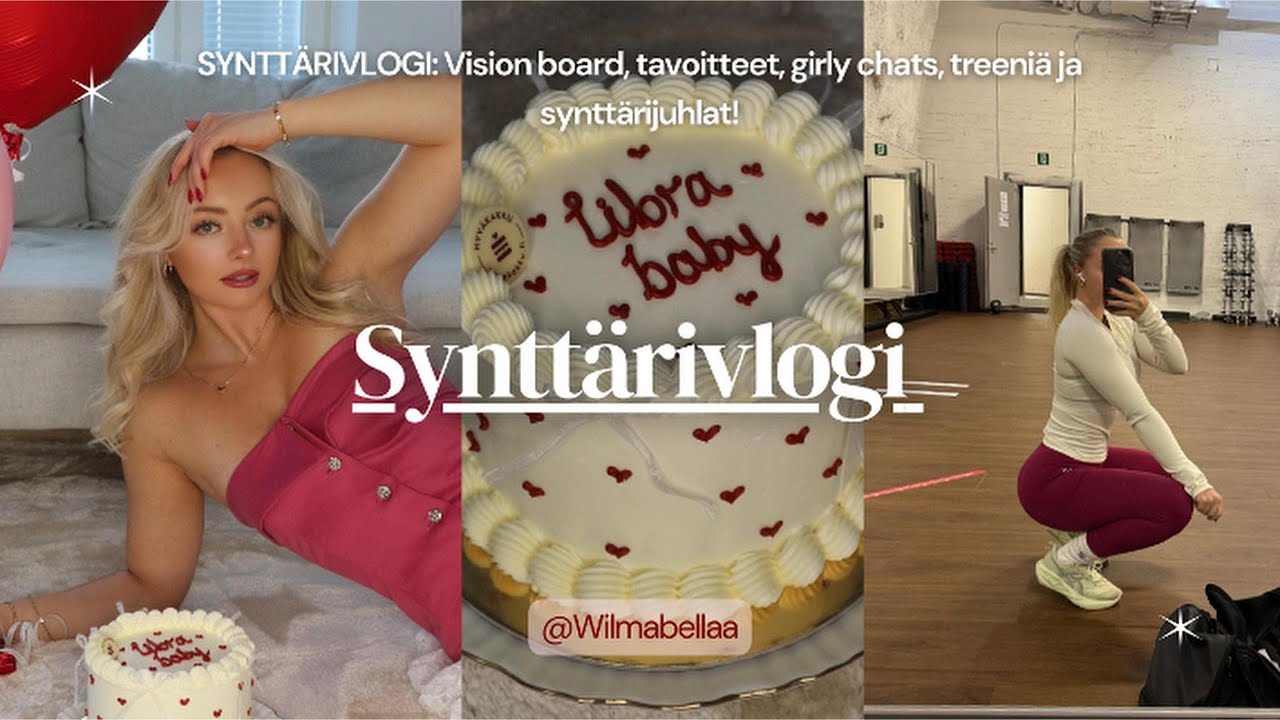 BIRTHDAY WEEK🎀 Vision board, seuraavat tavoitteet, girl chat, treeniä & rutiineja…