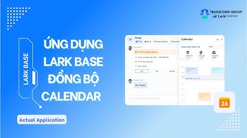 Ứng dụng Lark Base đồng bộ sự kiện vào Calendar Larksuite nâng cao hiệu quả quản lý lịch