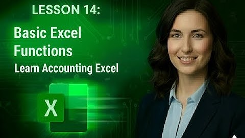 Lesson 14: Basic Excel Functions | Learn Accounting Excel