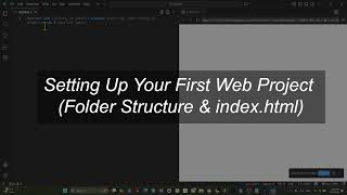 Setting Up Your First Webpage with VS Code (index.html Basics)