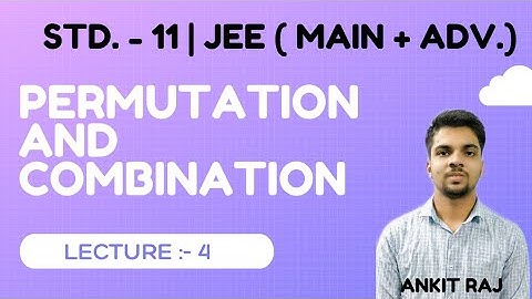 Permutation and combination class 11 | IIT JEE | Lecture -4 Imp. illustration ,string and gap method