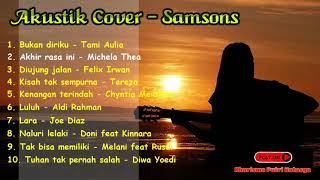 kumpulan lagu Samsons (AKUSTIK COVER)