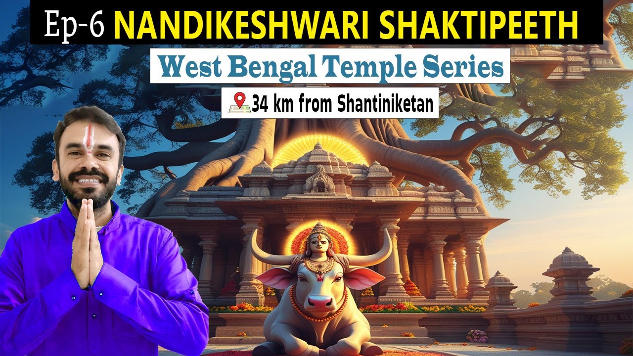Ep-6 | Nandikeshwari Shaktipeetha, West Bengal | Attahas to Nandikeshwar | Tarapith to Nandipur