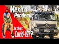 Overlanding in Mexico through Pandemic, still possible?! ► | Morelia, Michoacán