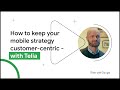 How to keep your mobile strategy customer-centric, according to Telia