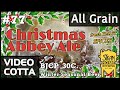 Una BIRRA di NATALE per chiudere la stagione | CHRISTMAS "ABBEY" ALE | Video COTTA ALL GRAIN