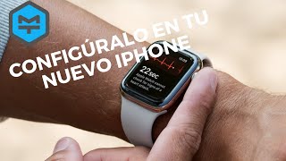 Cómo configurar el Apple Watch en un nuevo iPhone