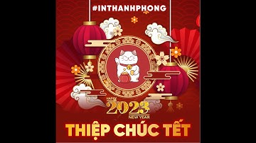 Thiệp chúc Tết 2023 - Xuân Quý Mão | In Thanh Phong Official