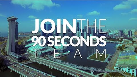Get Involved! Join the 90 Seconds SG team!