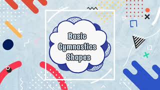PERFORMANCE TASK FOR SEMI-FINALS (STRENGTH TRAINING & BASIC GYMNASTICS SHAPES)