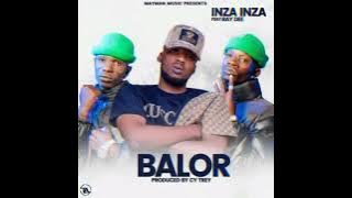 Download lagu Inza Inza ft Ray Dee - Balor - (Prod by Cy trey) Mp3