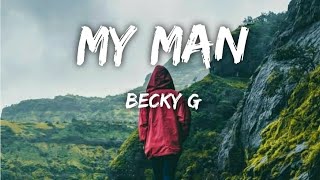 Becky G - My Man (Letra/Lyrics)