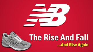 New Balance - The Rise and Fall...And Rise Again